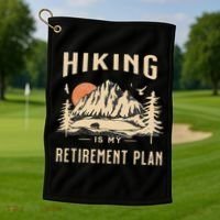 Hiking Is My Retirement Plan Funny Hiking Golf Towel thumb 1