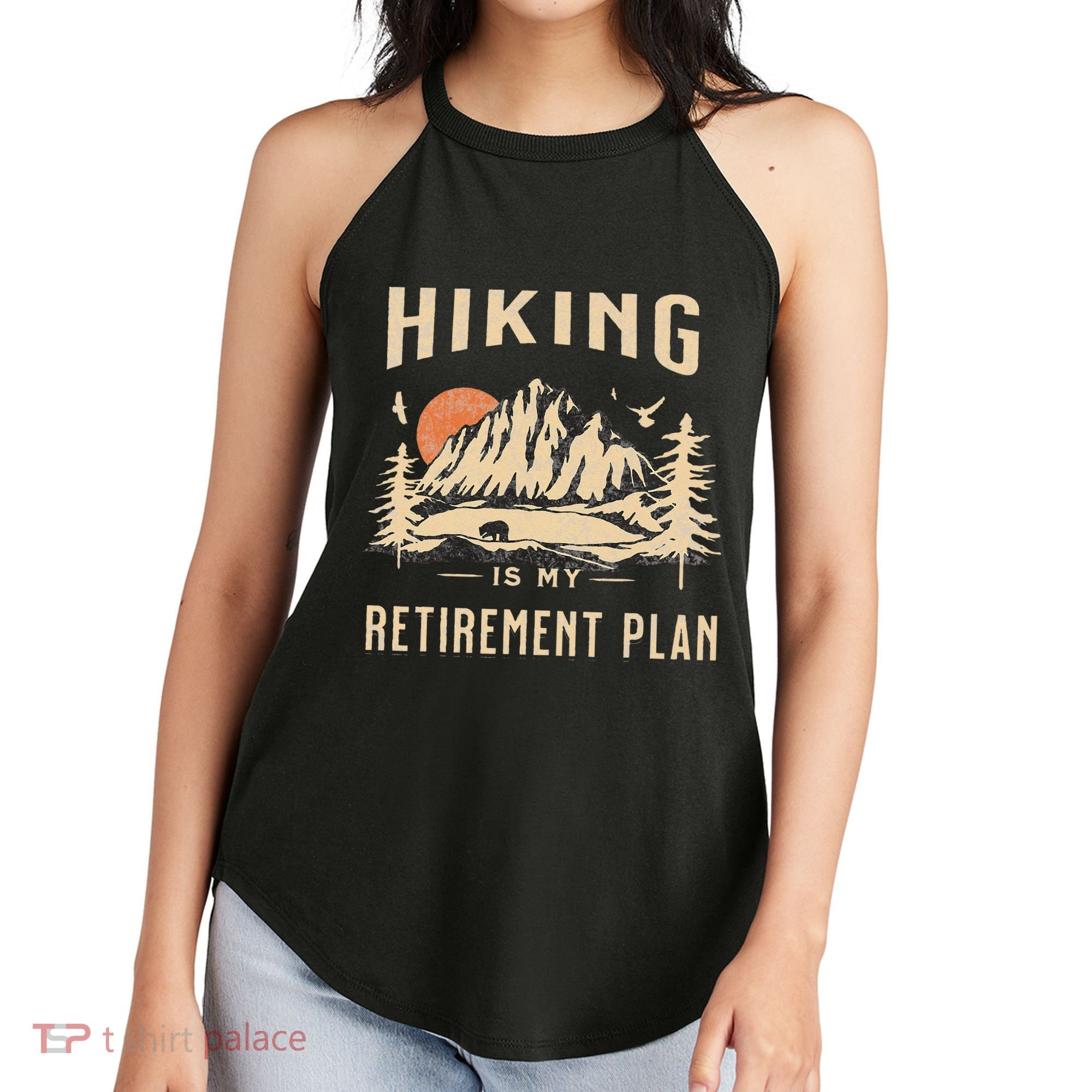 Hiking Is My Retirement Plan Funny Hiking Women's Perfect Tri Rocker Tank