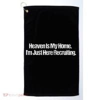 Heaven Is My Home Im Just Here Recruiting Jesus Christian Golf Towel thumb 0