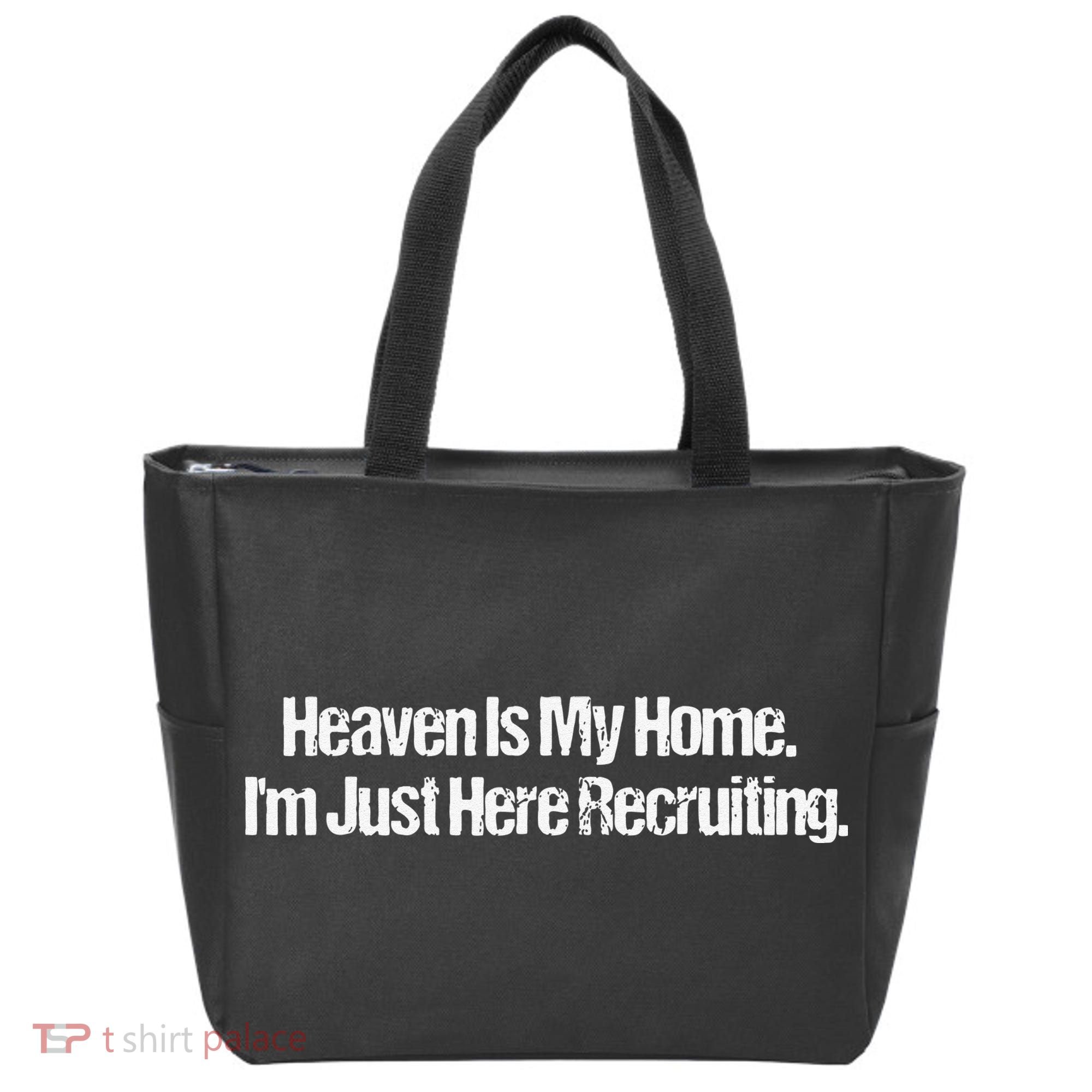Heaven Is My Home Im Just Here Recruiting Jesus Christian Tote Bag
