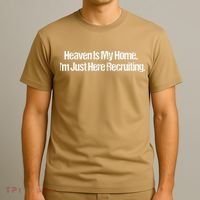 Heaven Is My Home Im Just Here Recruiting Jesus Christian T-Shirt thumb 3
