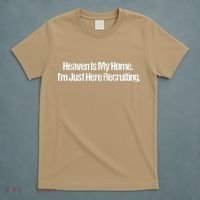 Heaven Is My Home Im Just Here Recruiting Jesus Christian T-Shirt thumb 5