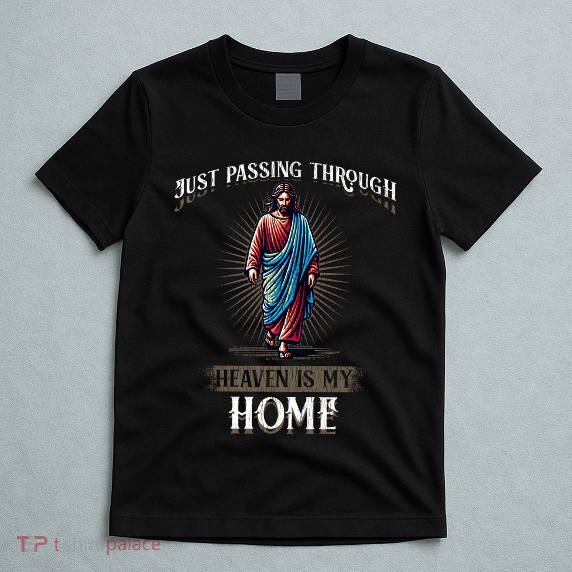 Heaven Is My Home Christian Faith Jesus T-Shirt