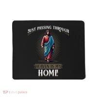 Heaven Is My Home Christian Faith Jesus Mousepad thumb 0