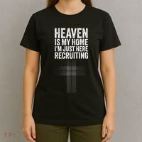 Heaven Is My Home IM Just Here Recruiting Jesus Christian T-Shirt thumb 4