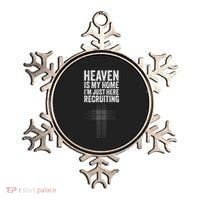 Heaven Is My Home IM Just Here Recruiting Jesus Christian Ornament thumb 0