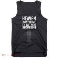 Heaven Is My Home IM Just Here Recruiting Jesus Christian Tank Top thumb 0