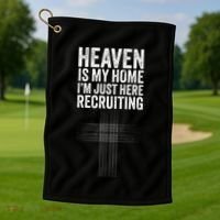 Heaven Is My Home IM Just Here Recruiting Jesus Christian Golf Towel thumb 1