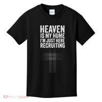 Heaven Is My Home IM Just Here Recruiting Jesus Christian Kids T-Shirt thumb 0
