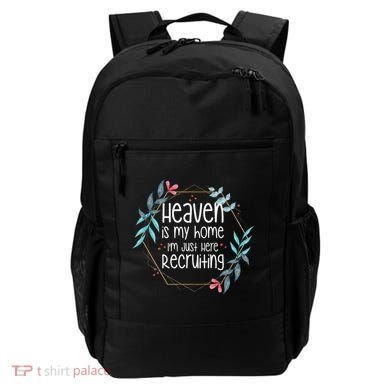 Heaven Is My Home IM Just Here Recruiting Backpack