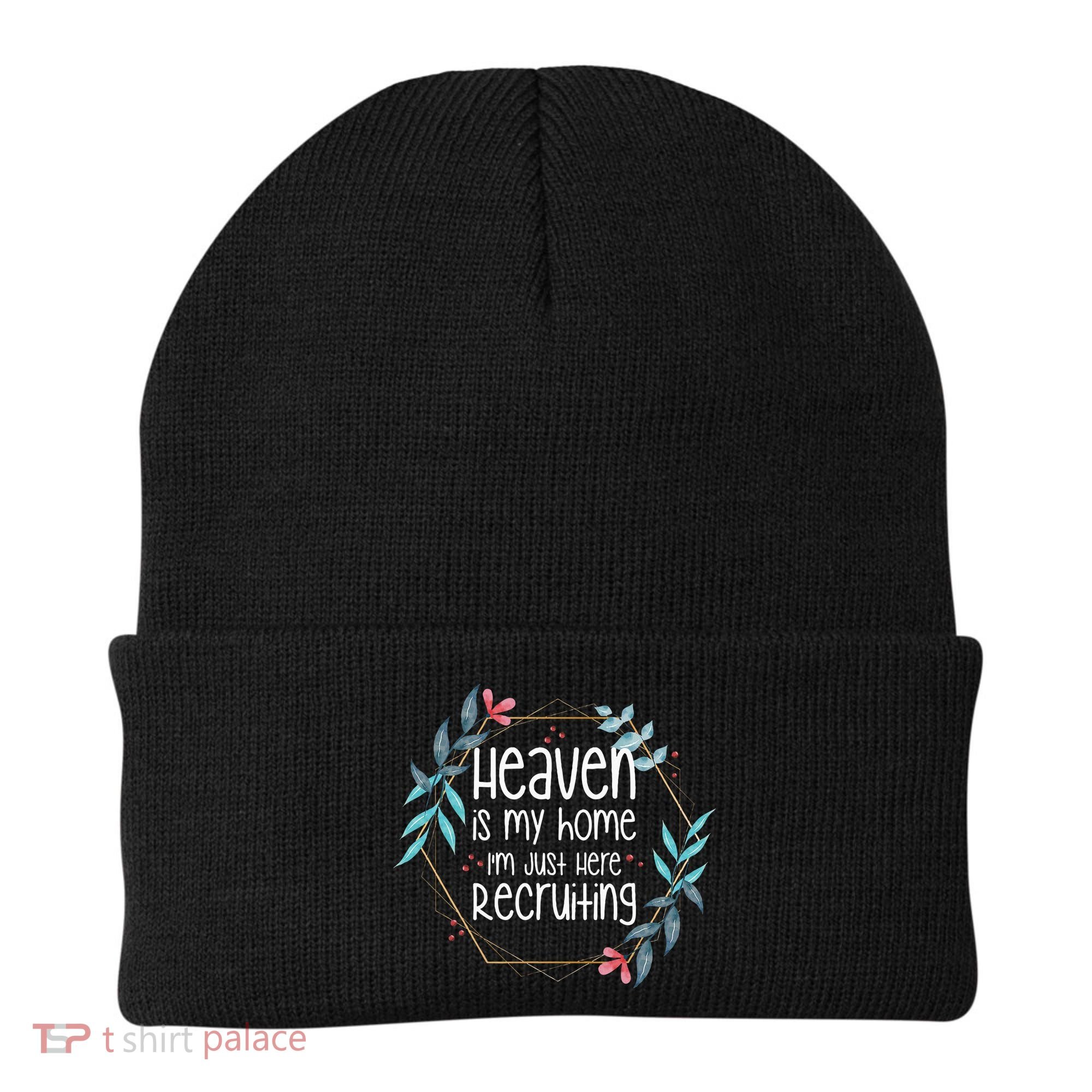 Heaven Is My Home IM Just Here Recruiting Beanie