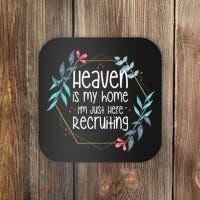 Heaven Is My Home IM Just Here Recruiting Coaster thumb 0