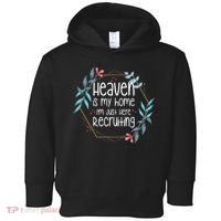 Heaven Is My Home IM Just Here Recruiting Toddler Hoodie thumb 0