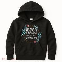 Heaven Is My Home IM Just Here Recruiting Kids Hoodie thumb 0