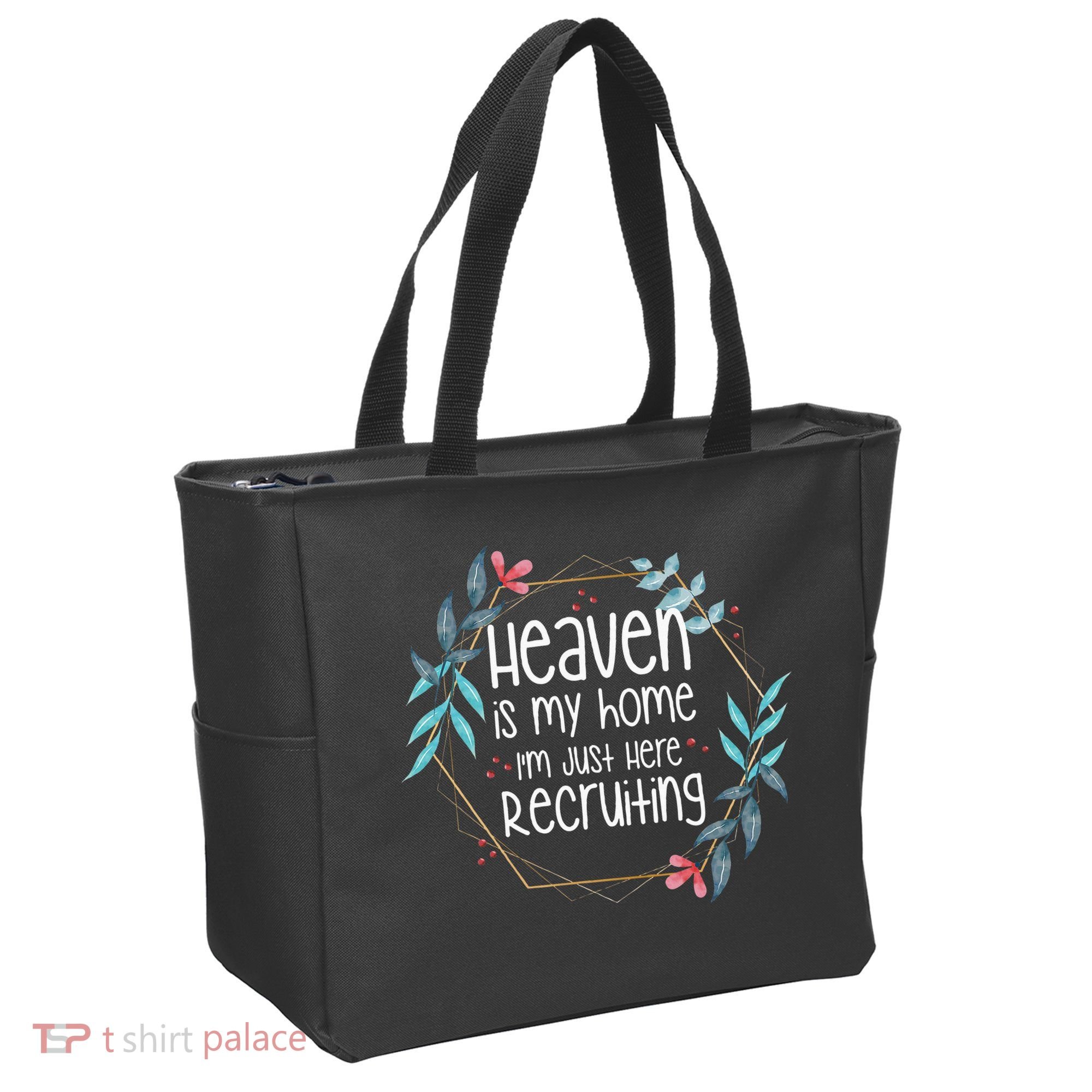 Heaven Is My Home IM Just Here Recruiting Tote Bag