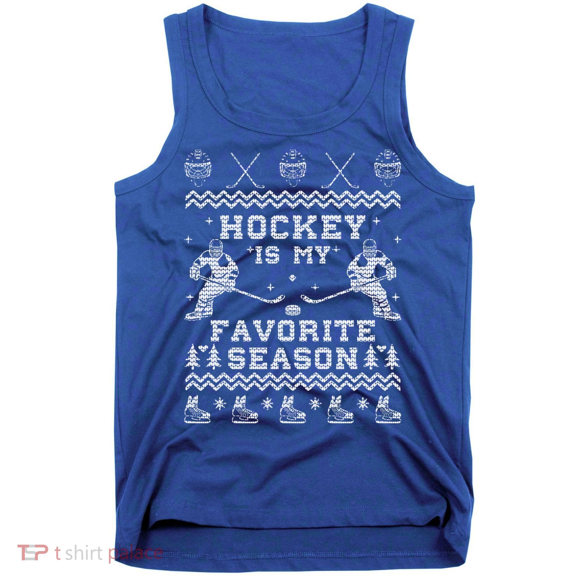 Hockey Is My Favorite Season Funny Xmas Funny Gift Gift Tank Top