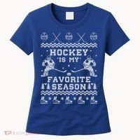 Hockey Is My Favorite Season Funny Xmas Funny Gift Gift Women's T-Shirt thumb 0