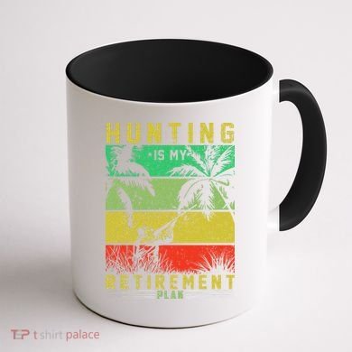 Hunting Is My Retirement Plan Coffee Mug back