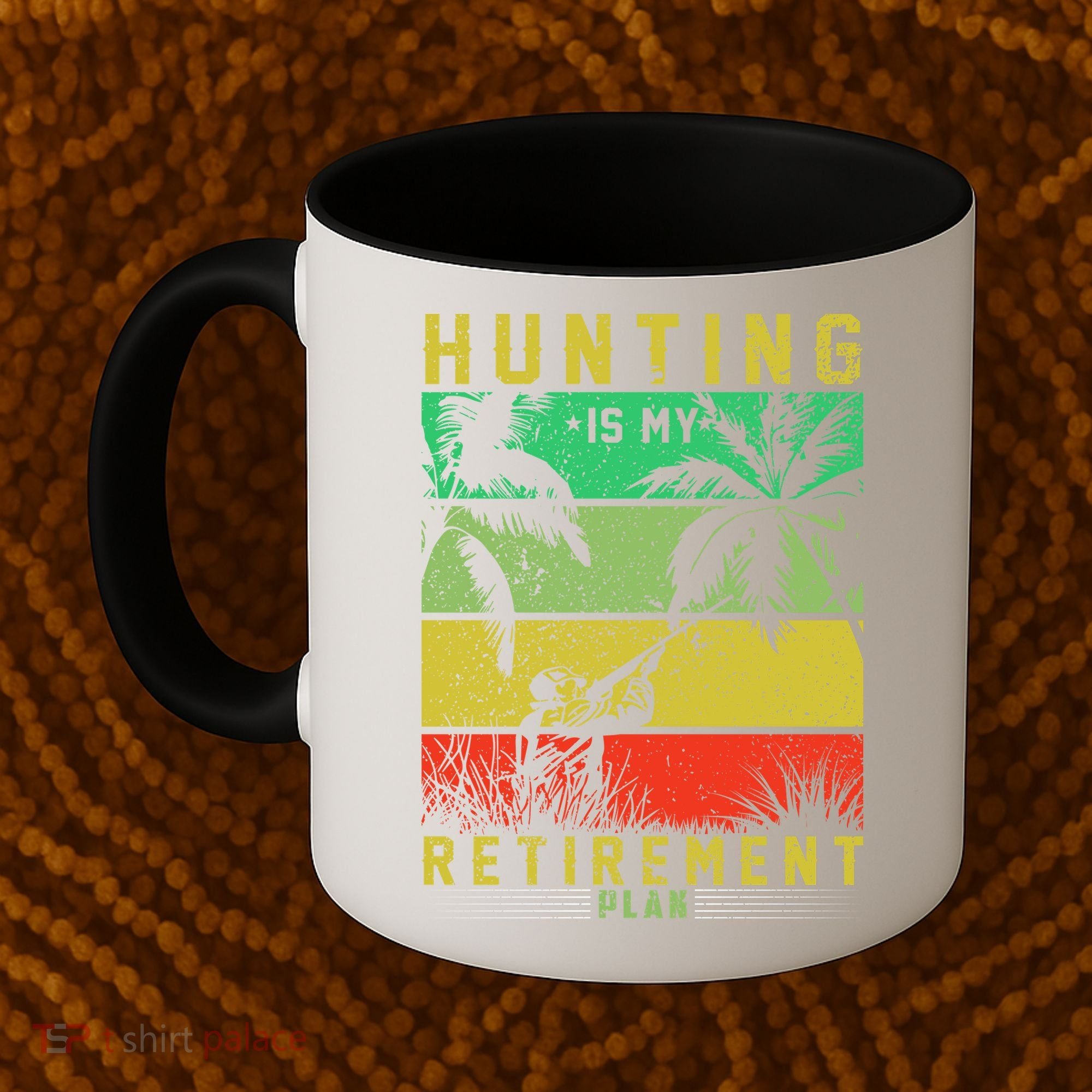 Hunting Is My Retirement Plan Coffee Mug
