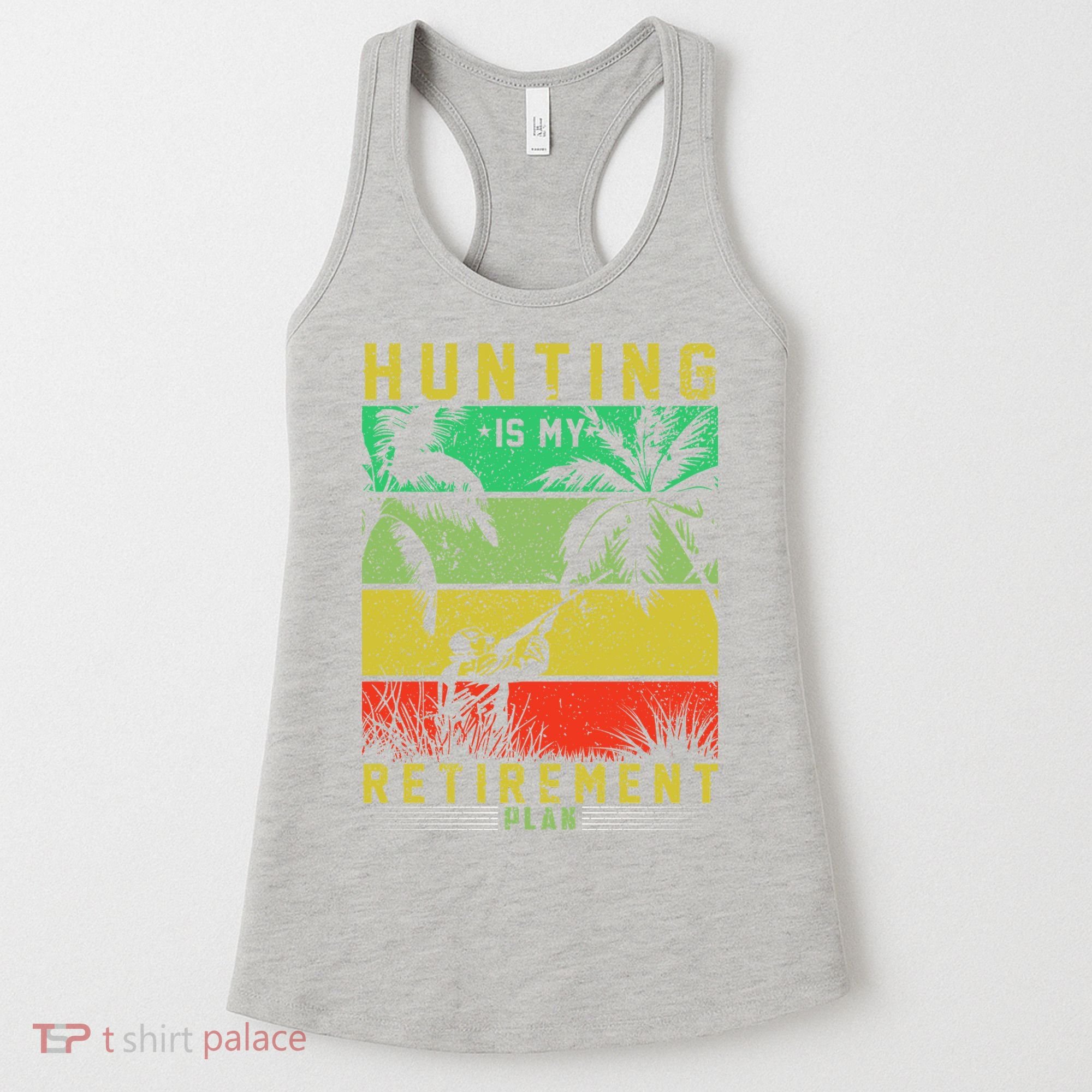 Hunting Is My Retirement Plan Women's Tank Top