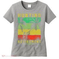Hunting Is My Retirement Plan Women's T-Shirt thumb 0