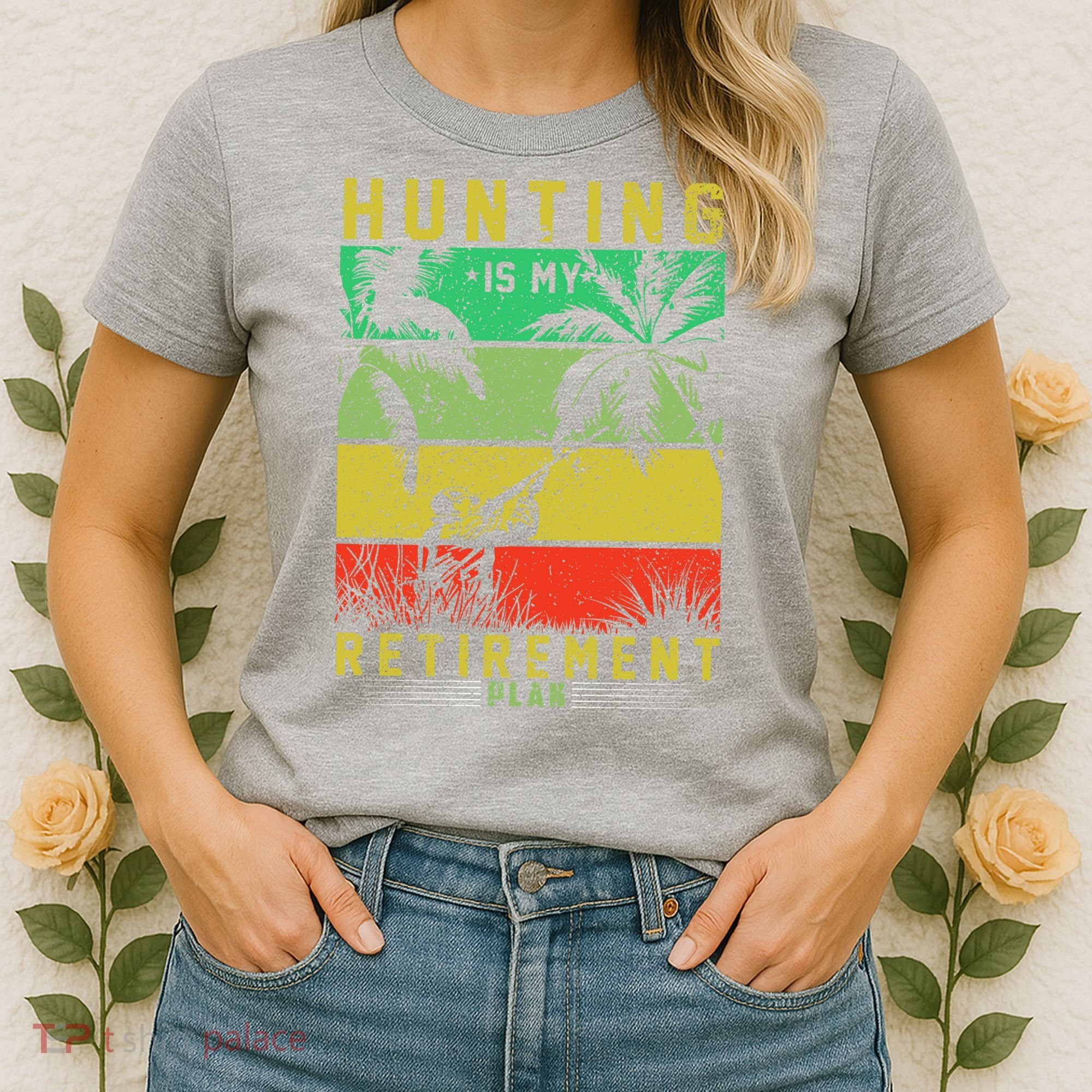 Hunting Is My Retirement Plan Women's T-Shirt
