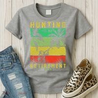 Hunting Is My Retirement Plan Women's T-Shirt thumb 3
