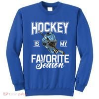 Hockey Is My Favorite Season Hockey Gift Sweatshirt thumb 0