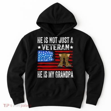 He Is Not Just A Veteran He Is My Grandpa Hoodie