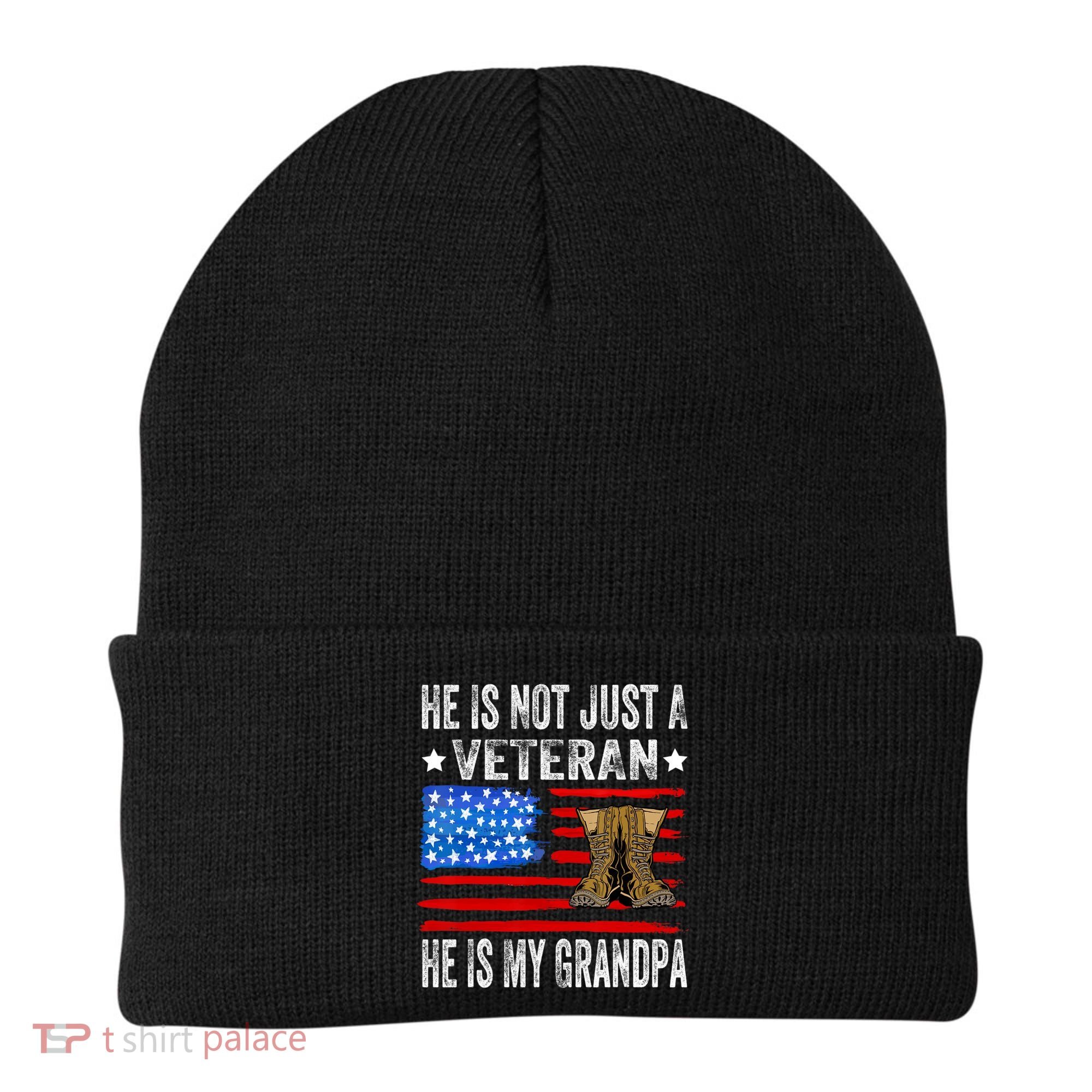 He Is Not Just A Veteran He Is My Grandpa Beanie