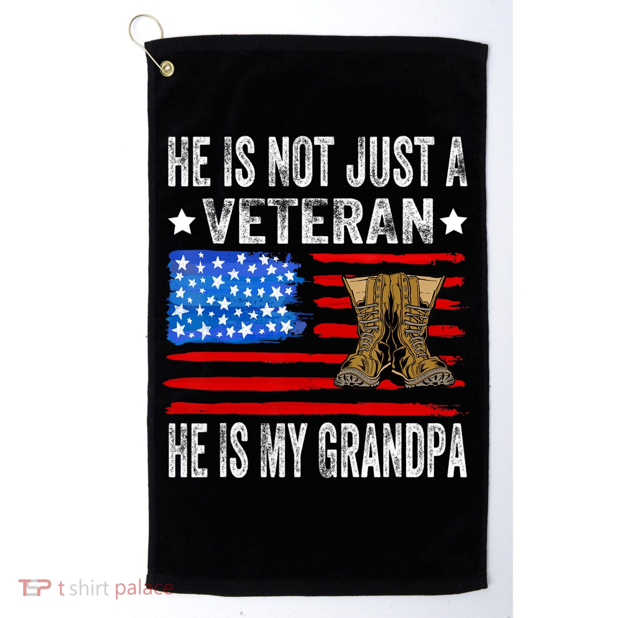 He Is Not Just A Veteran He Is My Grandpa Golf Towel