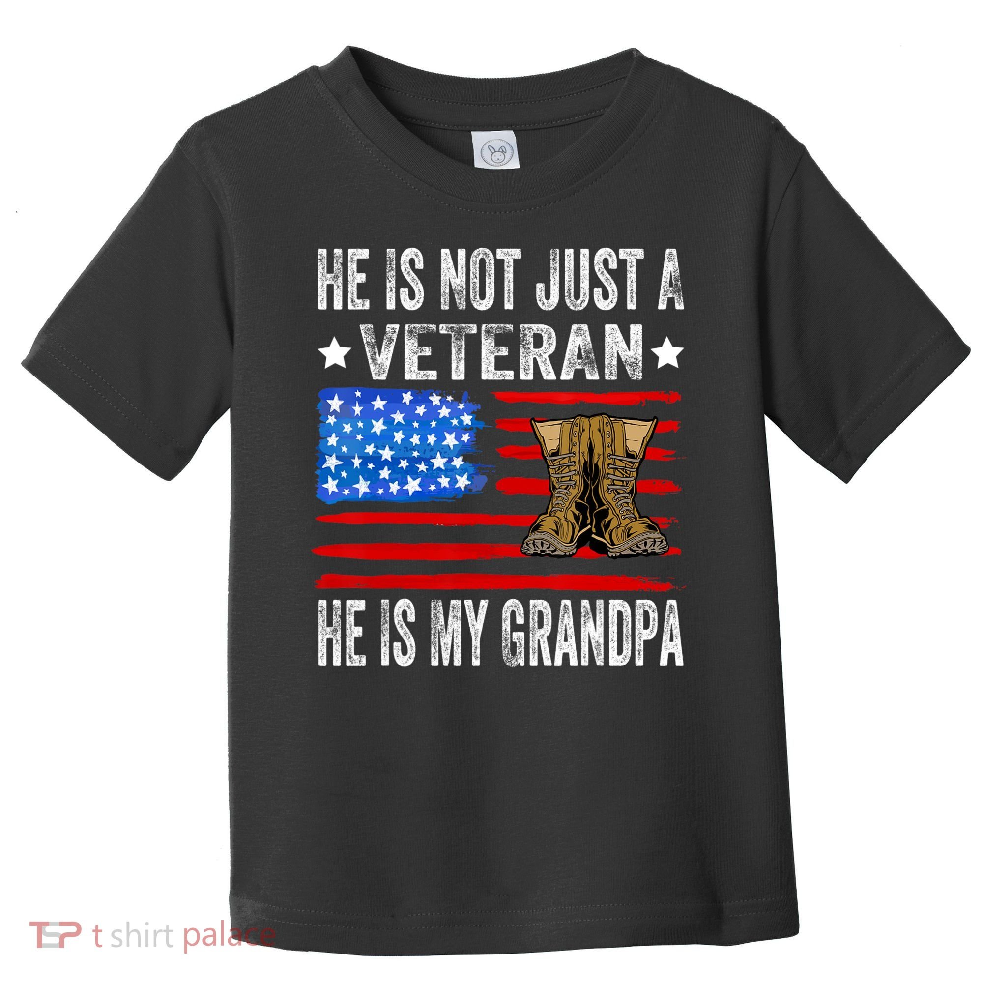 He Is Not Just A Veteran He Is My Grandpa Toddler T-Shirt