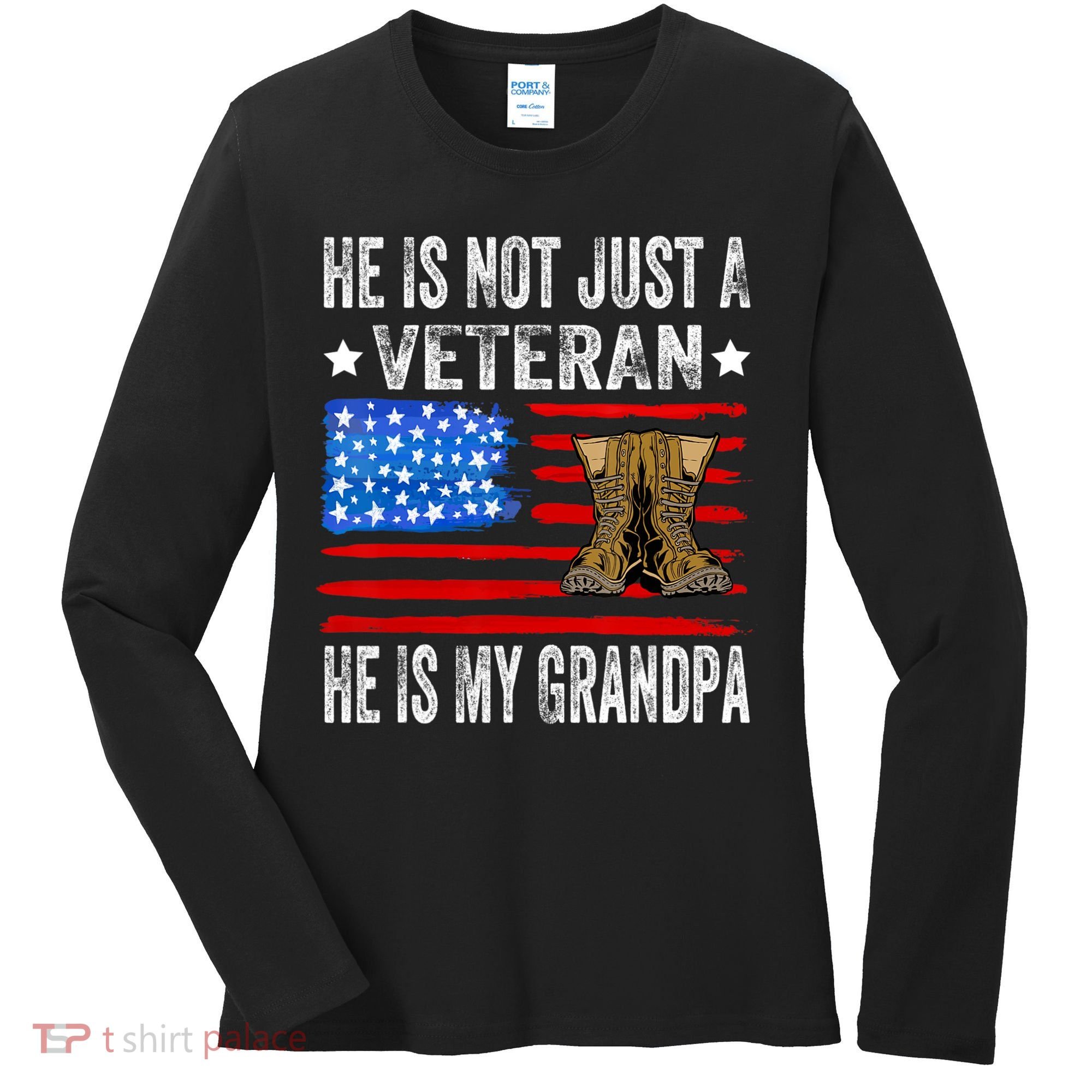 He Is Not Just A Veteran He Is My Grandpa Women's Long Sleeve Shirt