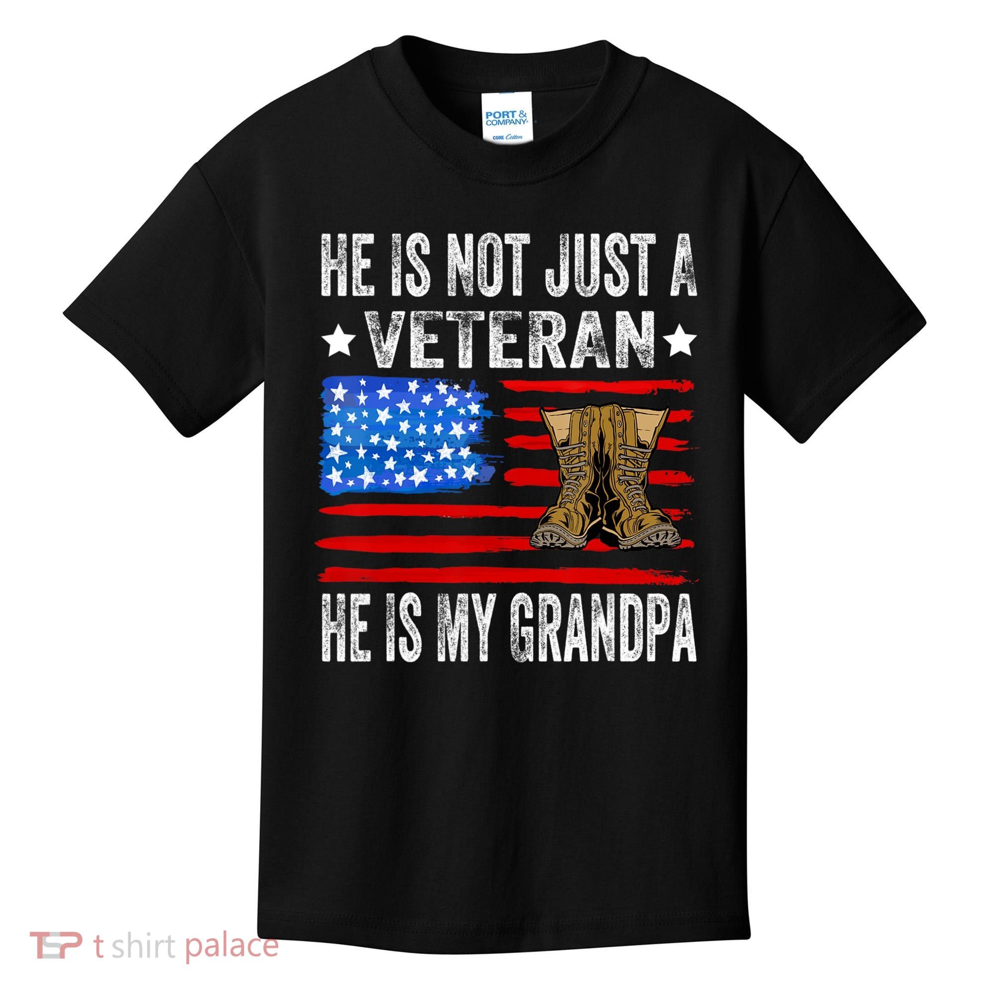 He Is Not Just A Veteran He Is My Grandpa Kids T-Shirt