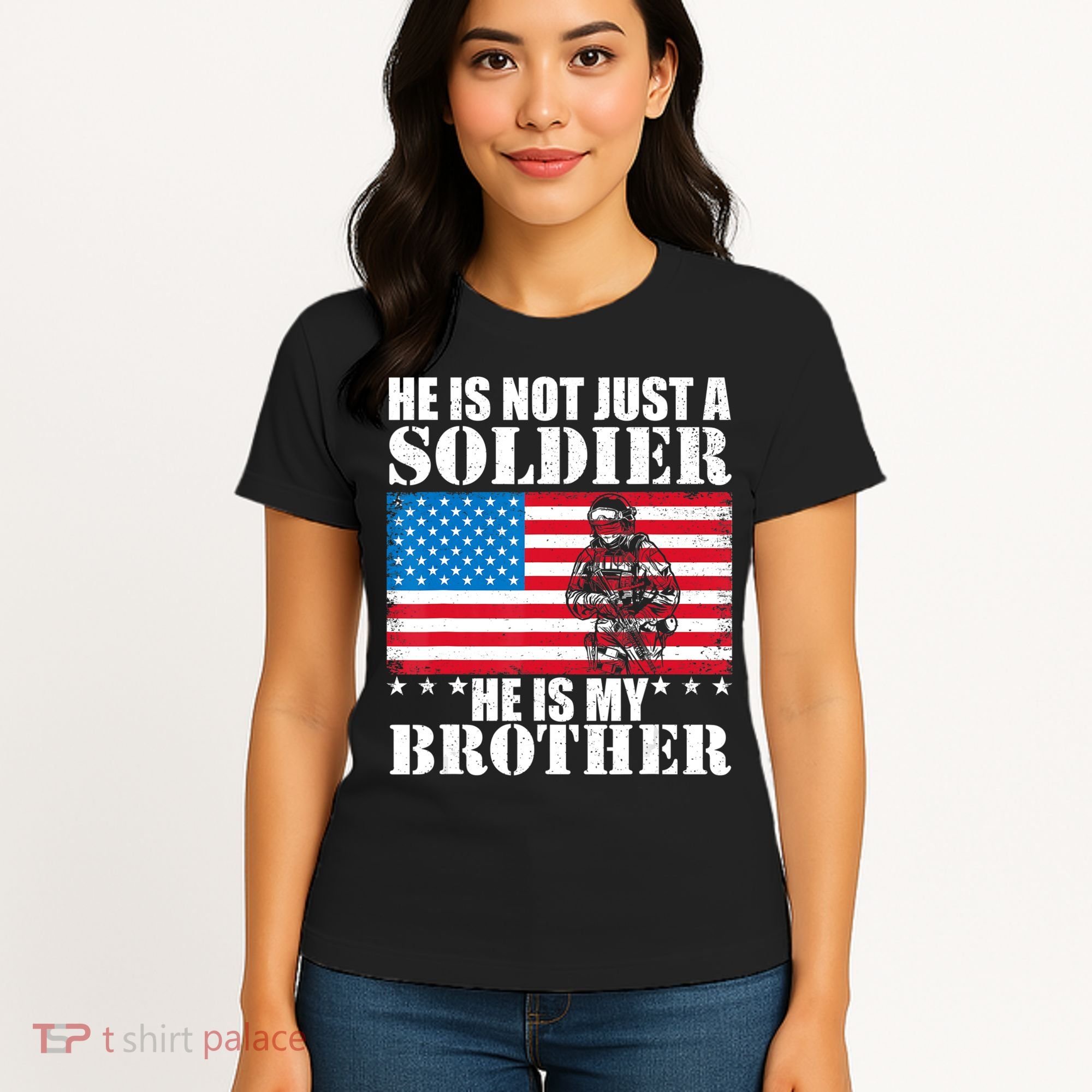 He Is Not Just A Soldier He Is My Brother Veteran Soldier Women's T-Shirt