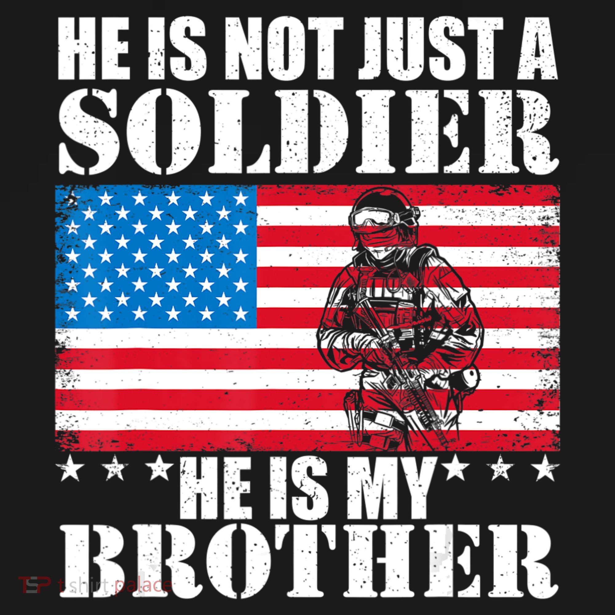 He Is Not Just A Soldier He Is My Brother Veteran Soldier Women's T-Shirt
