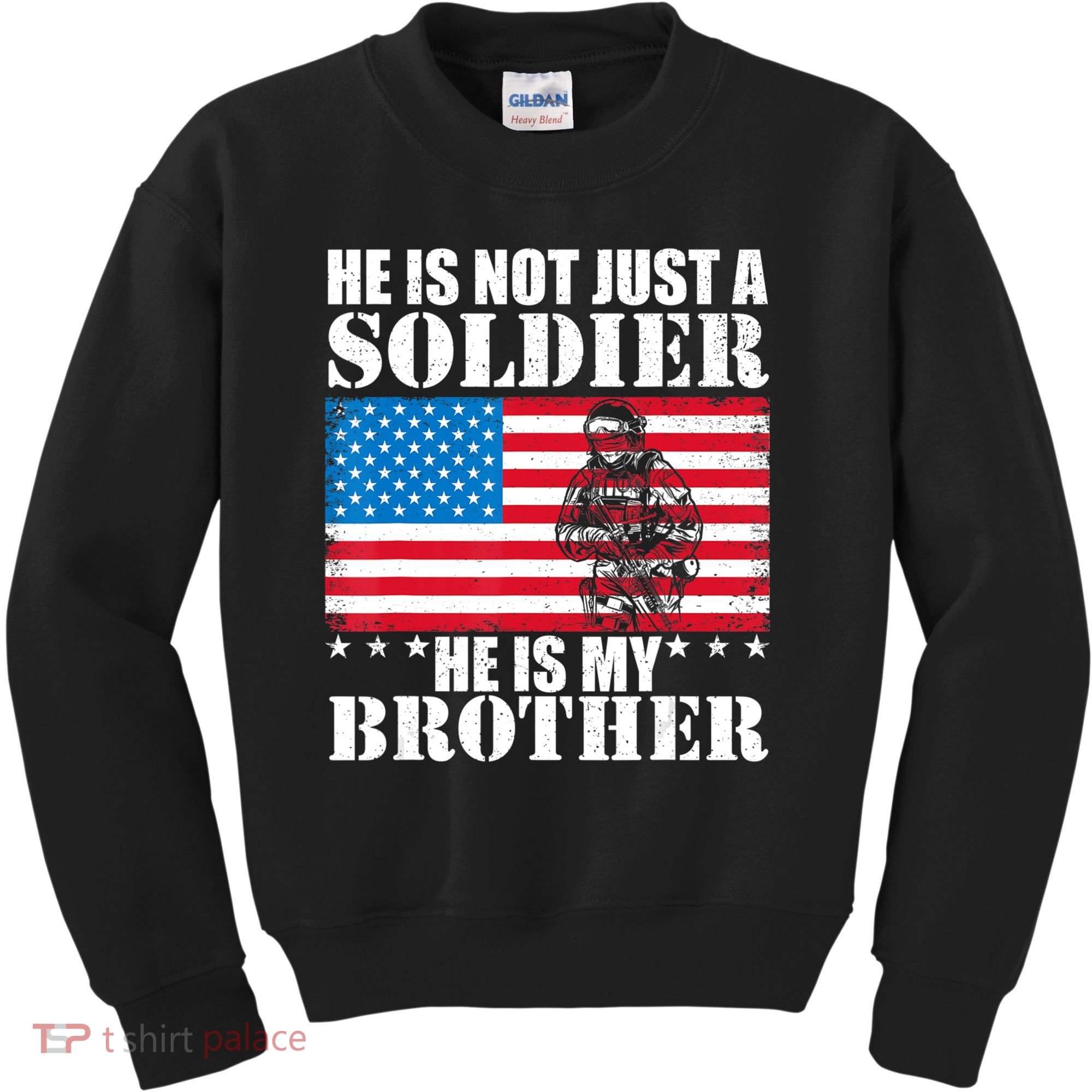 He Is Not Just A Soldier He Is My Brother Veteran Soldier Kids Sweatshirt