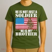 He Is Not Just A Soldier He Is My Brother Veteran Soldier T-Shirt thumb 3