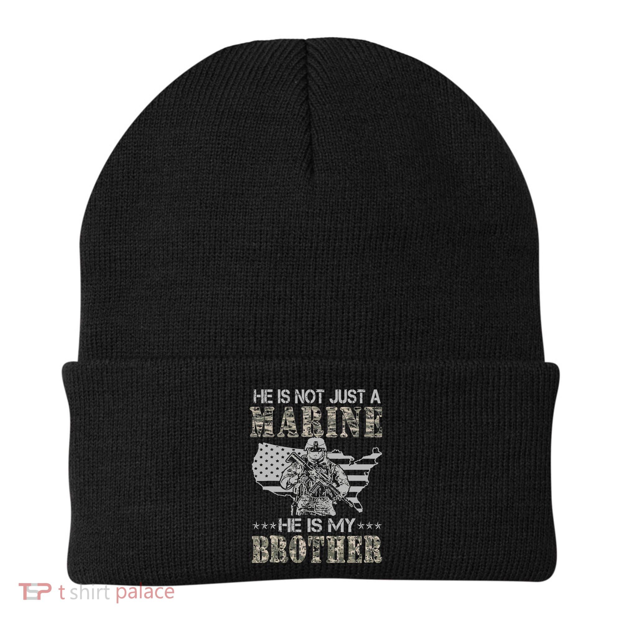 He Is Not Just Marine He Is My Brother Sisters Brothers Beanie