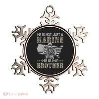 He Is Not Just Marine He Is My Brother Sisters Brothers Ornament thumb 0