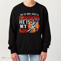 He Is Not Just A Firefighter He Is My Son FiremanS Mom Women's Sweatshirt thumb 0