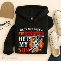 He Is Not Just A Firefighter He Is My Son FiremanS Mom Hoodie thumb 4