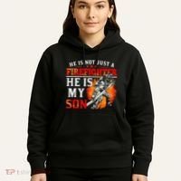 He Is Not Just A Firefighter He Is My Son FiremanS Mom Hoodie thumb 5