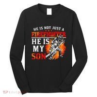 He Is Not Just A Firefighter He Is My Son FiremanS Mom Long Sleeve Shirt thumb 0