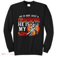 He Is Not Just A Firefighter He Is My Son FiremanS Mom Sweatshirt thumb 0