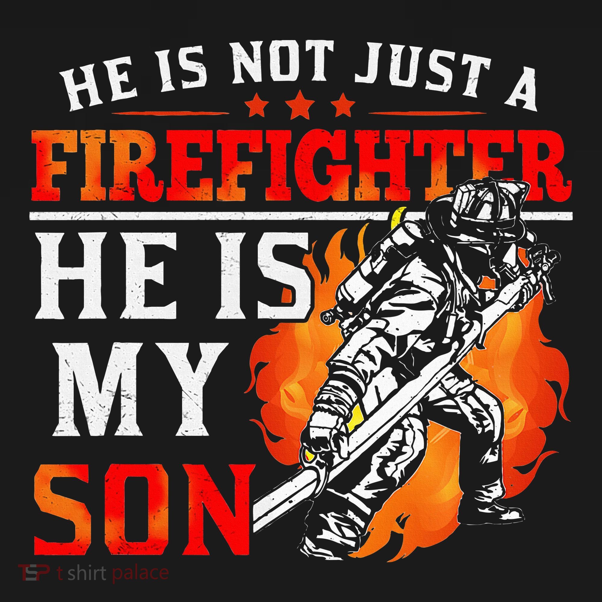 He Is Not Just A Firefighter He Is My Son FiremanS Mom Sweatshirt