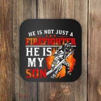 He Is Not Just A Firefighter He Is My Son FiremanS Mom Coaster thumb 0