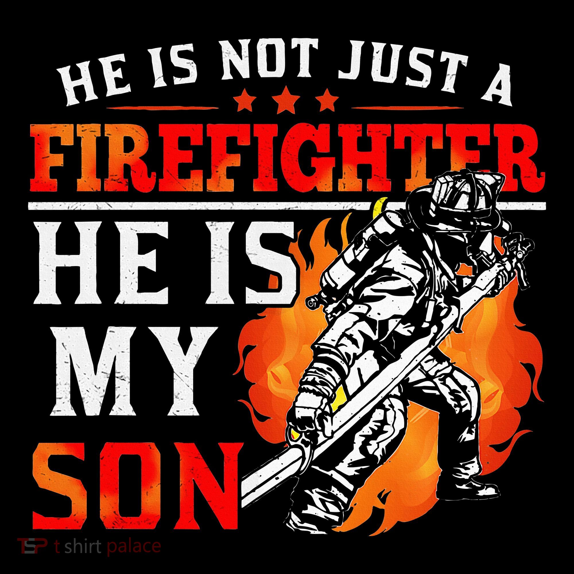 He Is Not Just A Firefighter He Is My Son FiremanS Mom Women's Hoodie