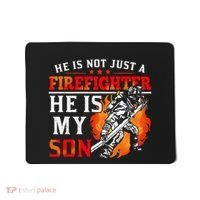 He Is Not Just A Firefighter He Is My Son FiremanS Mom Mousepad thumb 0