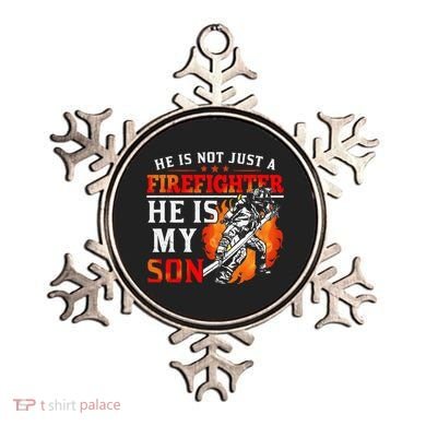 He Is Not Just A Firefighter He Is My Son FiremanS Mom Ornament